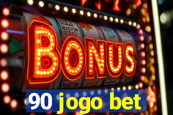 90 jogo bet